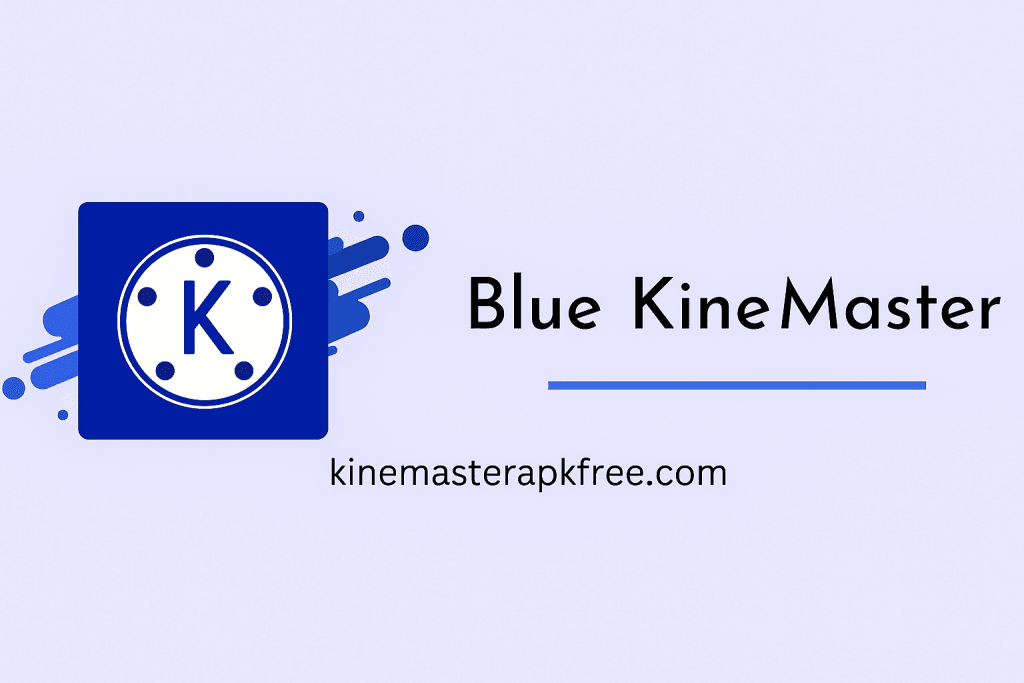 Kinemaster Blue Mod APK 2025